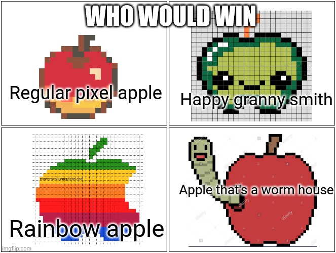All the apples | WHO WOULD WIN; Regular pixel apple; Happy granny smith; Apple that's a worm house; Rainbow apple | image tagged in memes,blank comic panel 2x2,apples | made w/ Imgflip meme maker