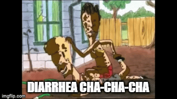 Diarrhea cha cha cha