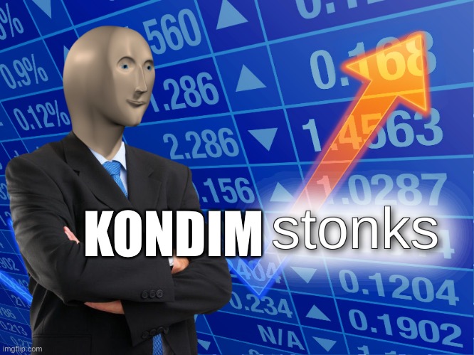 stonks | KONDIM | image tagged in stonks | made w/ Imgflip meme maker