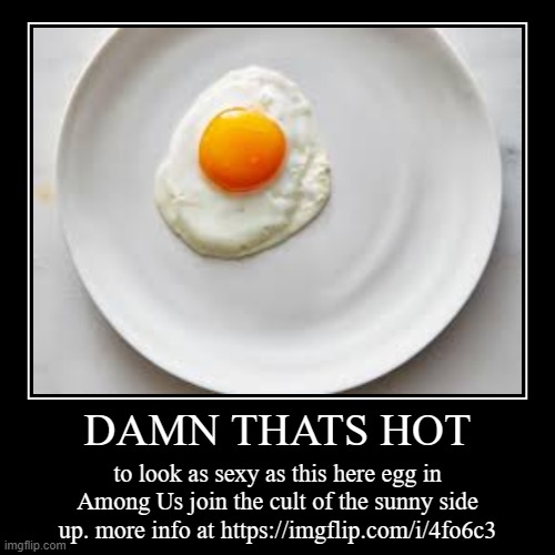 image tagged in funny,demotivationals,among us,cult,eggs | made w/ Imgflip demotivational maker