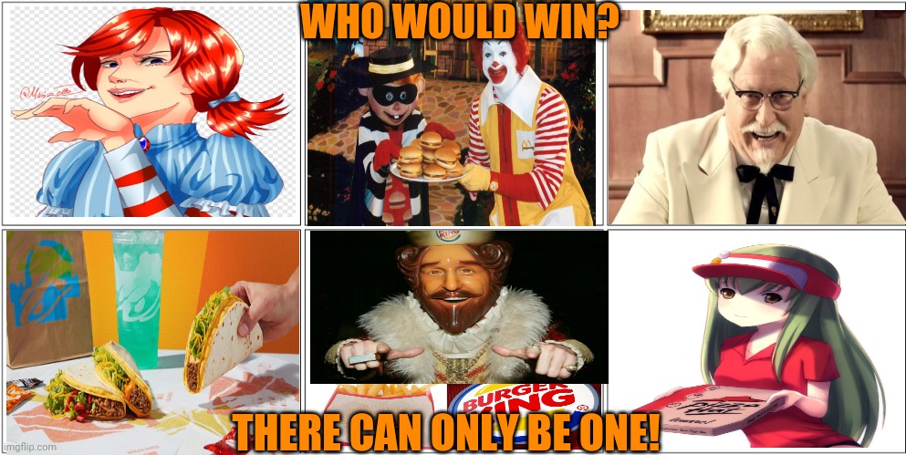 Fast food wars! | WHO WOULD WIN? THERE CAN ONLY BE ONE! | image tagged in memes,blank comic panel 2x2,fast food,who would win,hamburger | made w/ Imgflip meme maker