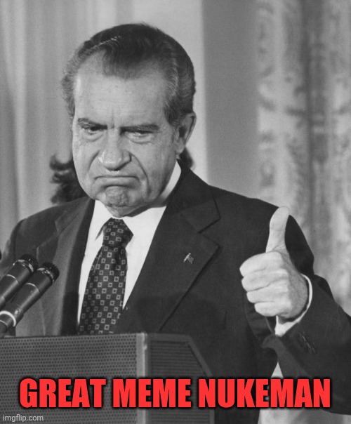 GREAT MEME NUKEMAN | made w/ Imgflip meme maker