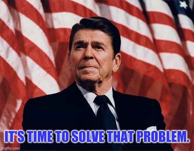 IT'S TIME TO SOLVE THAT PROBLEM. | made w/ Imgflip meme maker