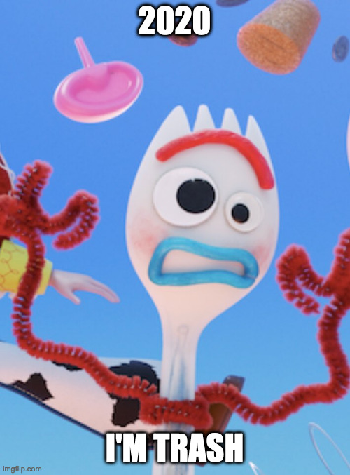 Forky | 2020 I'M TRASH | image tagged in forky | made w/ Imgflip meme maker