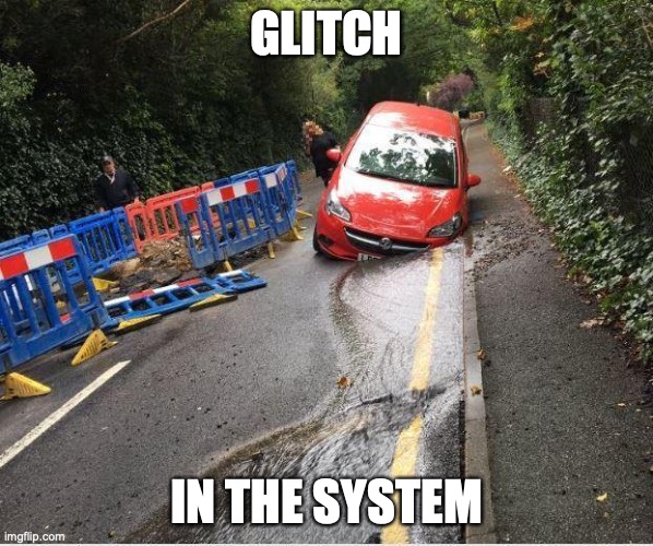 GLITCH; IN THE SYSTEM | image tagged in glitch | made w/ Imgflip meme maker