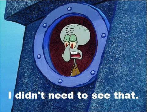 High Quality Squidward - I didn't need to see that Blank Meme Template