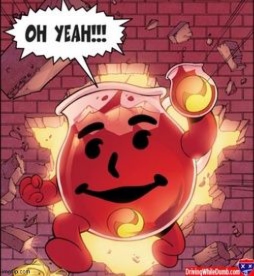 Kool-Aid-BSWP | image tagged in kool-aid-bswp | made w/ Imgflip meme maker