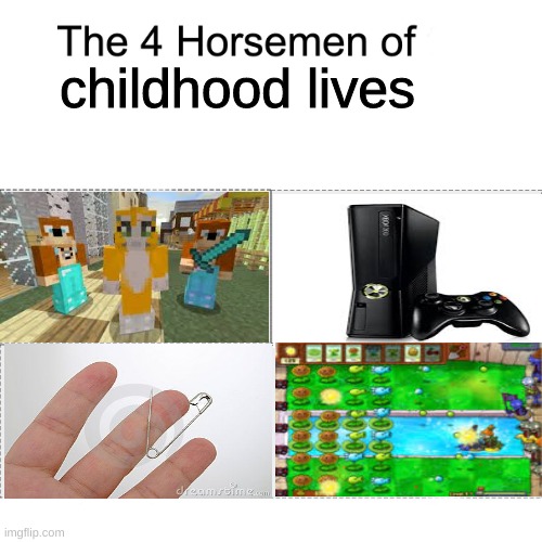 Four horsemen | childhood lives | image tagged in four horsemen | made w/ Imgflip meme maker