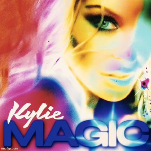 New single announced, to be released Thursday. | image tagged in kylie magic,pop culture,pop music,pop,magic,song | made w/ Imgflip meme maker