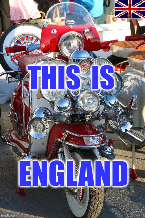 This is England | THIS  IS; ENGLAND | image tagged in mods | made w/ Imgflip meme maker