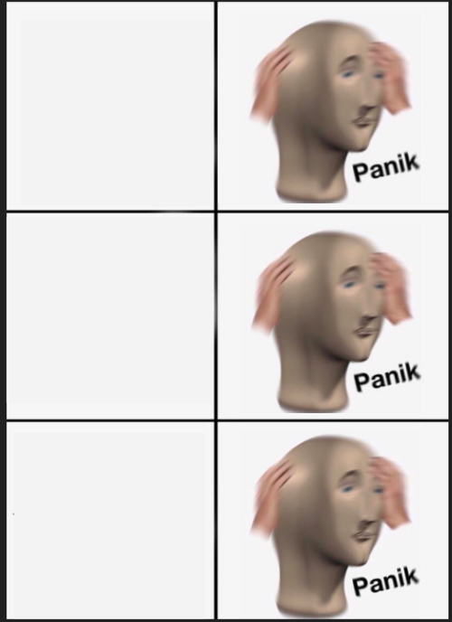 panik panik panik Blank Meme Template