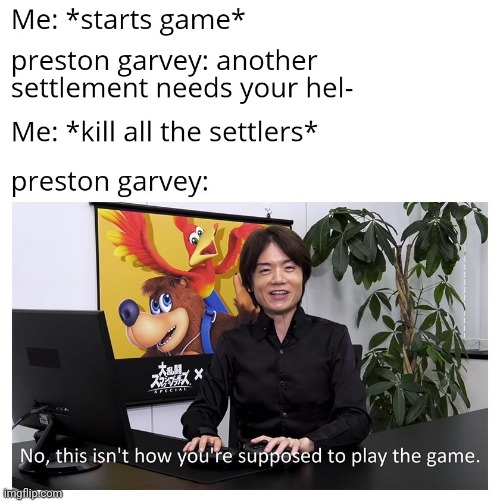 preston garvey all ways be mad if you told him the truth of what you did to those settlers | image tagged in gotanypain | made w/ Imgflip meme maker