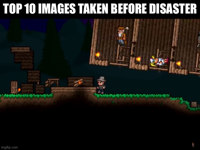 TOP 10 IMAGES TAKEN BEFORE DISASTER | made w/ Imgflip meme maker