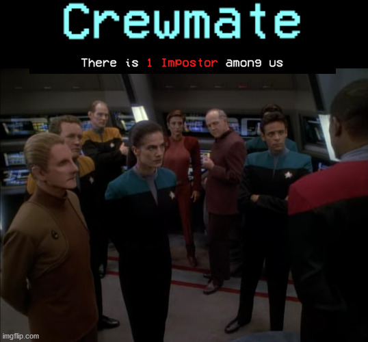 there was one DS9 episode... | image tagged in among us | made w/ Imgflip meme maker