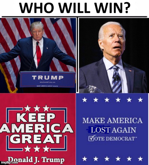 this took an hour to make lol | image tagged in memes,who would win,funny,politics,trump 2020,joe biden | made w/ Imgflip meme maker