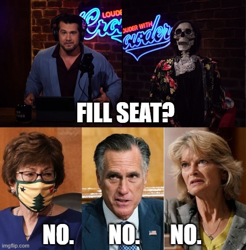 Snakes in the Grass | FILL SEAT? NO.        NO.       NO. | image tagged in romney,murkowski,collins,rhino,rbg,supreme court | made w/ Imgflip meme maker