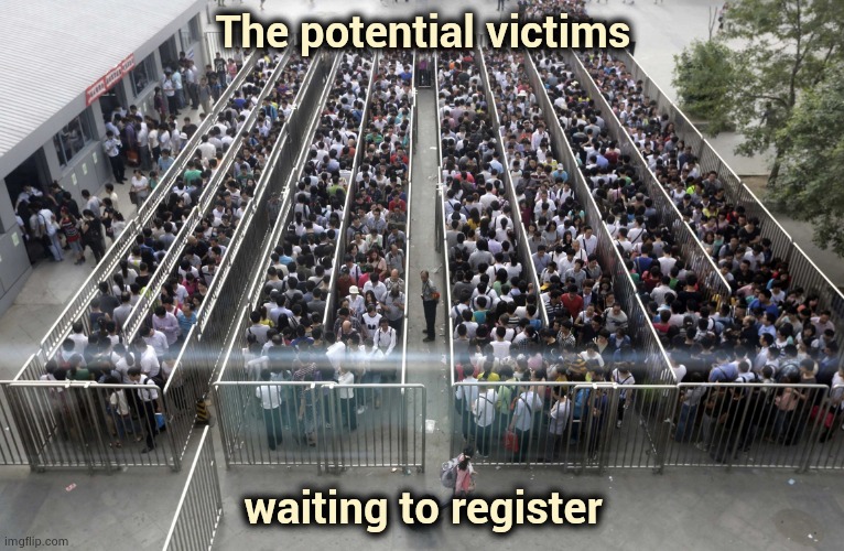 Line up | The potential victims waiting to register | image tagged in line up | made w/ Imgflip meme maker