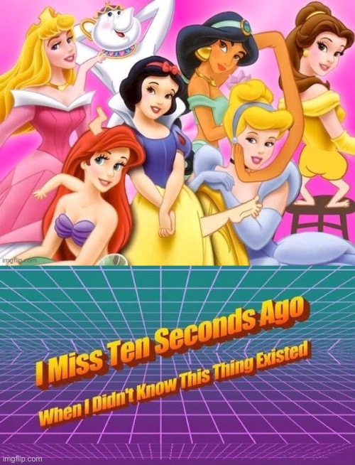 Cursed image of Disney princesses | image tagged in i miss ten seconds ago,funny memes,disney,memes,disney princesses | made w/ Imgflip meme maker