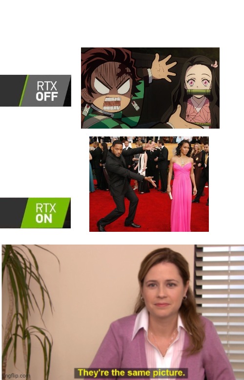 I mean... | image tagged in rtx,they're the same picture bottom part | made w/ Imgflip meme maker