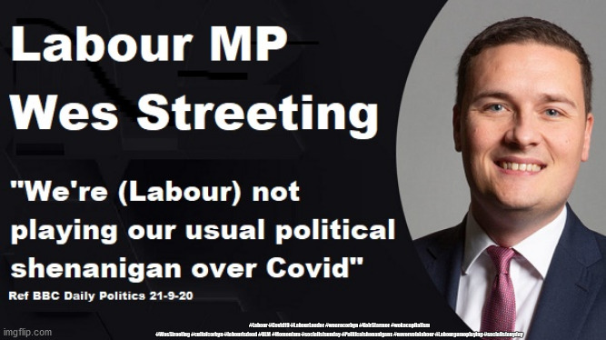 Labour - Political Shenanigan's | #Labour #Covid19 #LabourLeader #wearecorbyn #KeirStarmer #wokecapitalism #WesStreeting #cultofcorbyn #labourisdead #BLM #Momentum #socialistsunday #Politicalshenanigans #nevervotelabour #Labourgameplaying #socialistanyday | image tagged in labourisdead,wesstreeting,cultofcorbyn,corona virus covid19,nhs test and trace,keir starmer | made w/ Imgflip meme maker