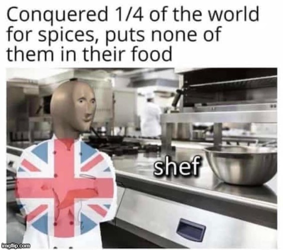 v smort britain (repost) | image tagged in great britain,britain,meme man shef,chef,repost,reposts | made w/ Imgflip meme maker