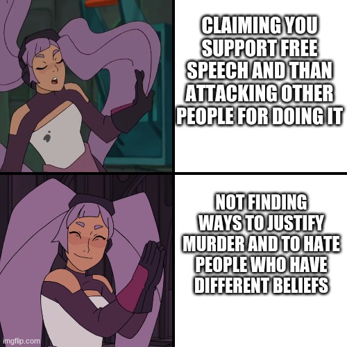 Trump supporters support the police even though they hate big government | CLAIMING YOU SUPPORT FREE SPEECH AND THAN ATTACKING OTHER PEOPLE FOR DOING IT; NOT FINDING WAYS TO JUSTIFY MURDER AND TO HATE PEOPLE WHO HAVE DIFFERENT BELIEFS | image tagged in entrapta drake,entrapta | made w/ Imgflip meme maker