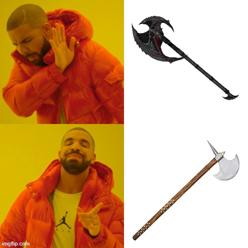 Skyrim Axe | image tagged in memes,drake hotline bling | made w/ Imgflip meme maker