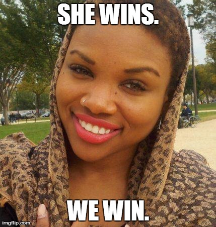 SHE WINS. WE WIN. | made w/ Imgflip meme maker