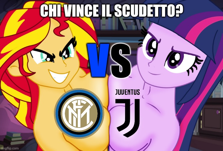 Inter vs Juventus - la battaglia per Scudetto 2020 | CHI VINCE IL SCUDETTO? V; S | image tagged in memes,mlp,my little pony,equestria girls,futbol,italy | made w/ Imgflip meme maker