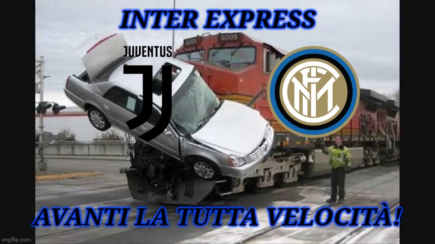 Inter Express | INTER EXPRESS; AVANTI LA TUTTA VELOCITÀ! | image tagged in memes,funny,futbol,italy,inter milan,rubentus | made w/ Imgflip meme maker