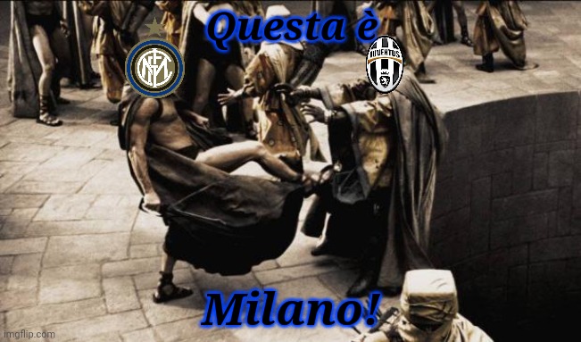 QUESTA È MILANO!!! | Questa è; Milano! | image tagged in madness - this is sparta,memes,italy | made w/ Imgflip meme maker