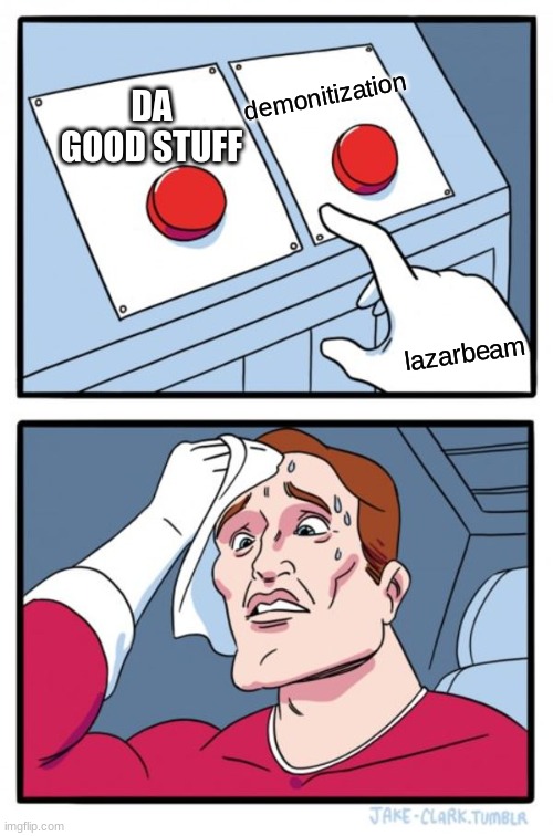 Two Buttons Meme | demonitization; DA GOOD STUFF; lazarbeam | image tagged in memes,two buttons | made w/ Imgflip meme maker