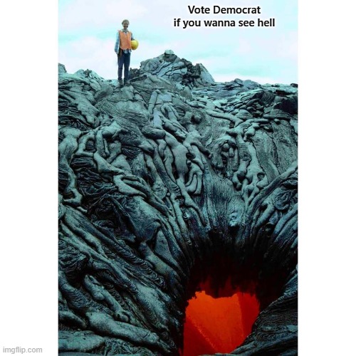 If you wanna see hell, the DNC can show you hell | Vote Democrat if you wanna see hell | image tagged in portal to hell,dnc | made w/ Imgflip meme maker