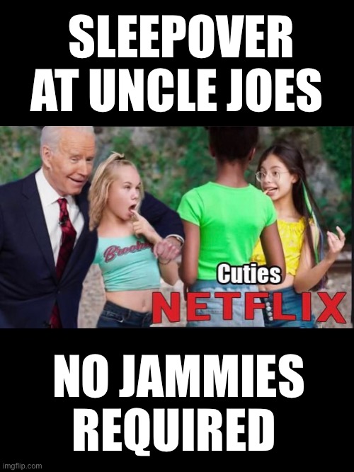 Uncle Joe | SLEEPOVER AT UNCLE JOES; NO JAMMIES REQUIRED | image tagged in sleepover,pedophile,sexual predator | made w/ Imgflip meme maker