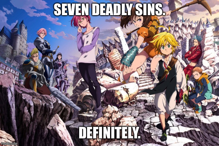 Memes - Anime memes part2: seven deadly sins - Wattpad