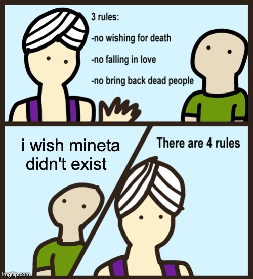 Genie Rules Meme | i wish mineta didn't exist | image tagged in genie rules meme | made w/ Imgflip meme maker