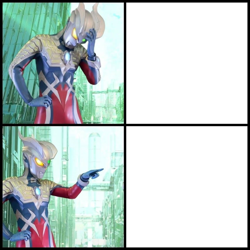 High Quality Drake (Ultraman Zero Ver.) Blank Meme Template