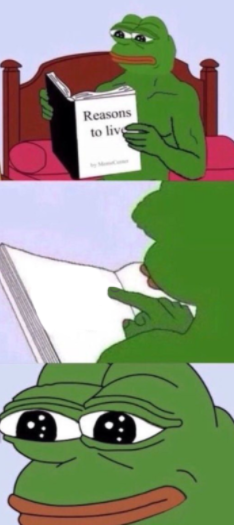 High Quality Pepe Reasons To Live Blank Meme Template