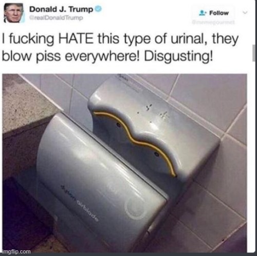 (Repost) They Are Not Urinals Trump... | made w/ Imgflip meme maker