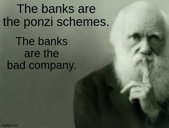 The banks are the ponzi schemes. The banks are the bad company. | image tagged in bankers,banks,politicians,parliament,copy,prime minister johnson | made w/ Imgflip meme maker