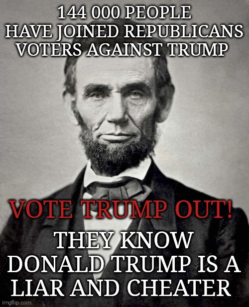 A vote for trump is a vote for tyranny | 144 000 PEOPLE HAVE JOINED REPUBLICANS VOTERS AGAINST TRUMP; VOTE TRUMP OUT! THEY KNOW DONALD TRUMP IS A LIAR AND CHEATER | image tagged in memes,donald trump,trump unfit unqualified dangerous,sociopath,covid-19,unemployment | made w/ Imgflip meme maker