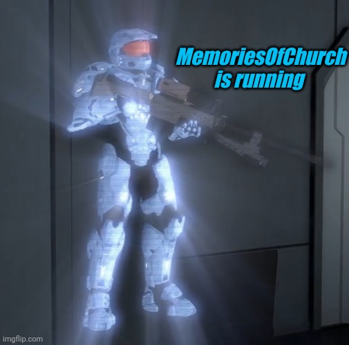 MemoriesOfChurch is running | image tagged in memoriesofchurch | made w/ Imgflip meme maker