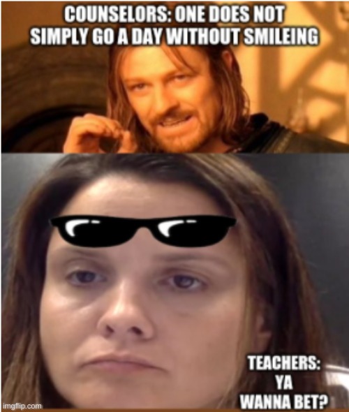 Get screeeeeewwwwwwwwed | image tagged in teachers,school | made w/ Imgflip meme maker