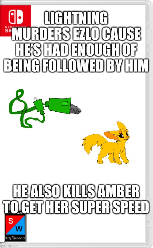 Aww shit, here we go again | LIGHTNING MURDERS EZLO CAUSE HE’S HAD ENOUGH OF BEING FOLLOWED BY HIM; HE ALSO KILLS AMBER TO GET HER SUPER SPEED | image tagged in switch wars template | made w/ Imgflip meme maker