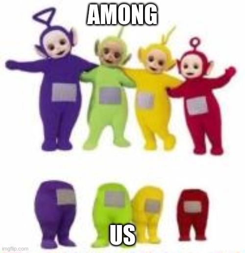Heh heh | AMONG; US | image tagged in memes,among us,ironic,sunrise,meat canyon,heh heh | made w/ Imgflip meme maker
