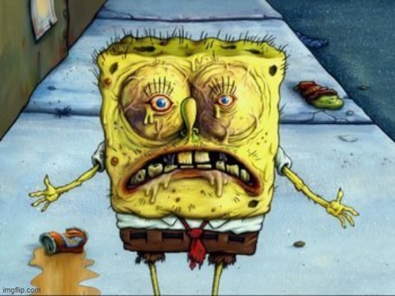 SpongeBob Nightmare Fuel | image tagged in spongebob nightmare fuel | made w/ Imgflip meme maker