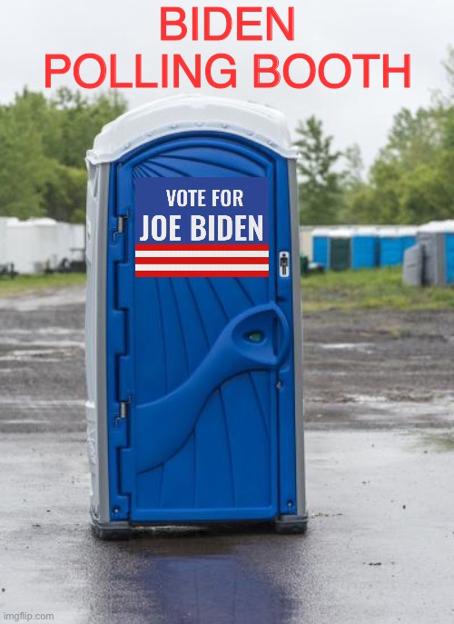 Biden polling booth | BIDEN POLLING BOOTH | image tagged in election 2020,joe biden,funny memes | made w/ Imgflip meme maker