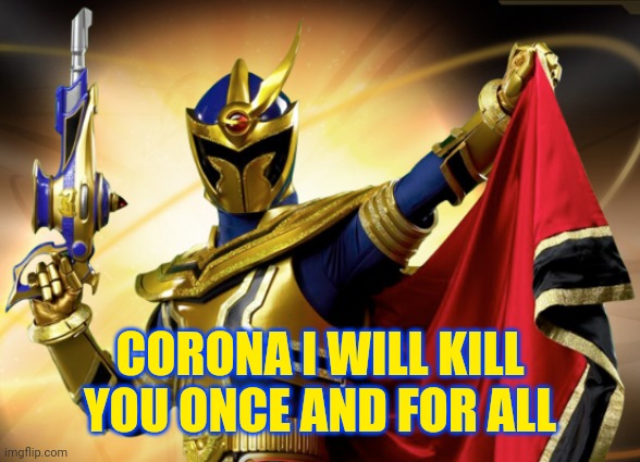MagiShine | CORONA I WILL KILL YOU ONCE AND FOR ALL | image tagged in magicshine | made w/ Imgflip meme maker