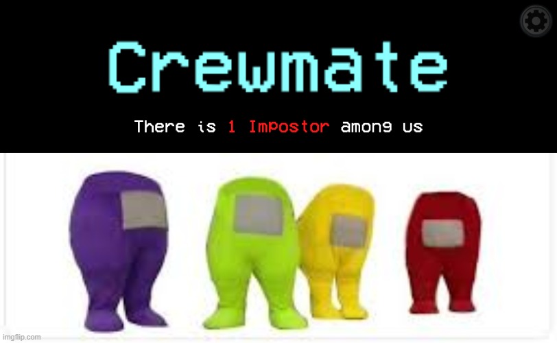 among us be like | image tagged in among us | made w/ Imgflip meme maker
