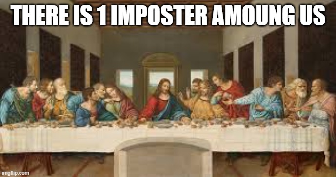 There is an imposter among us | THERE IS 1 IMPOSTER AMOUNG US | image tagged in among us,funy memes | made w/ Imgflip meme maker